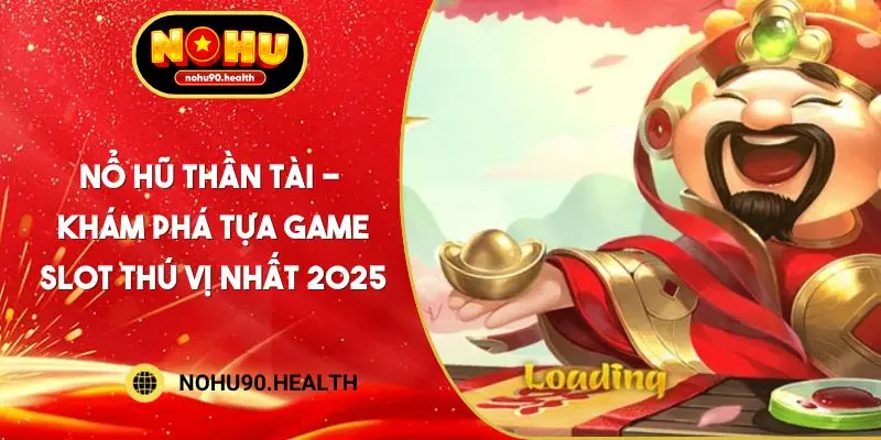 Nổ hũ thần tài